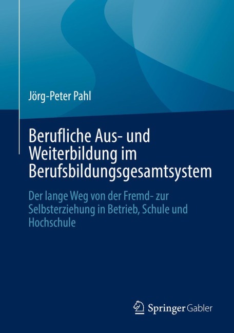 Berufliche Aus- und Weiterbildung im Berufsbildungsgesamtsystem - Jörg-Peter Pahl