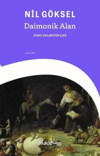 Daimonik Alan Sonu Gelmeyen Cag - Nil Göksel