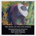Migration Of Silence Into And Out Of The Tone Worl - William Parker