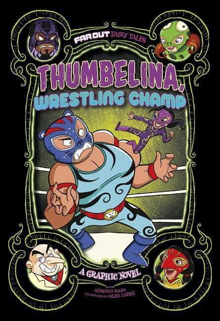 Thumbelina, Wrestling Champ - Alberto Rayo