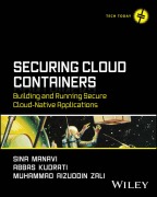 Cover-Bild zum Titel 'Securing Cloud Containers' von 'Sina Manavi, Abbas Kudrati, Muhammad Aizuddin Zali'