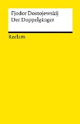 Cover-Bild zum Titel 'Der Doppelgänger. Textausgabe mit Literaturhinweisen und Nachwort' von 'Fjodor Dostojewskij'