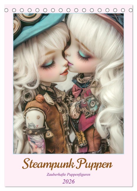 Steampunk Puppen - Zauberhafte Puppenfiguren (Tischkalender 2026 DIN A5 hoch), CALVENDO Monatskalender - Liselotte Brunner-Klaus