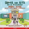 Sophia and Alex Go to Preschool - Denise Bourgeois-Vance