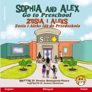 Cover-Bild zum Titel 'Sophia and Alex Go to Preschool' von 'Denise Bourgeois-Vance'
