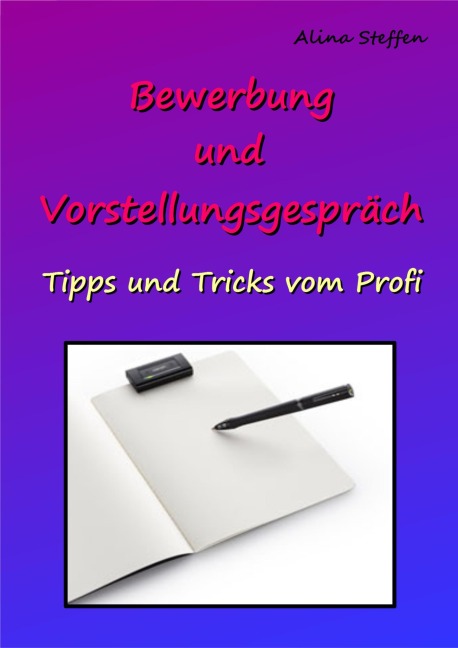 Bewerbung und Vorstellungsgespräch - Alina Steffen