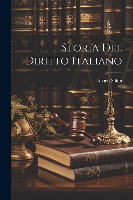 Storia Del Diritto Italiano - Arrigo Solmi