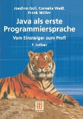 Cover-Bild zum Titel 'Java als erste Programmiersprache' von 'Joachim Goll, Cornelia Weiß, Frank Müller'