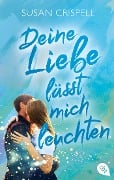 Deine Liebe lässt mich leuchten - Susan Crispell