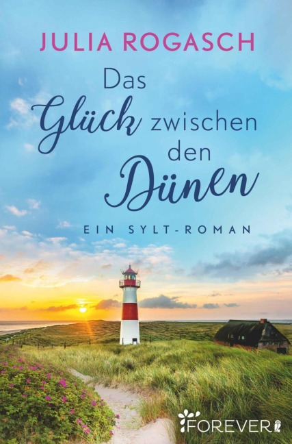 Das Glück zwischen den Dünen - Julia Rogasch