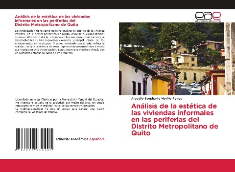 Análisis de la estética de las viviendas informales en las periferias del Distrito Metropolitano de Quito - Aracelly Stephanie Morillo Ponce