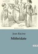 Cover-Bild zum Titel 'Mithridate' von 'Jean Racine'