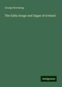 The Edda Songs and Sagas of Iceland - George Browning