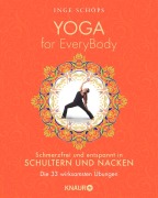 Cover-Bild zum Titel 'Yoga for EveryBody - schmerzfrei und entspannt in Schultern & Nacken' von 'Inge Schöps'