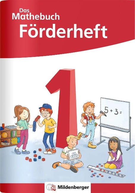 Das Mathebuch 1 - Förderheft - Cathrin Höfling, Myriam Kolbe, Sebastian Walter, Ulrike Hufschmidt, Julia Michalke