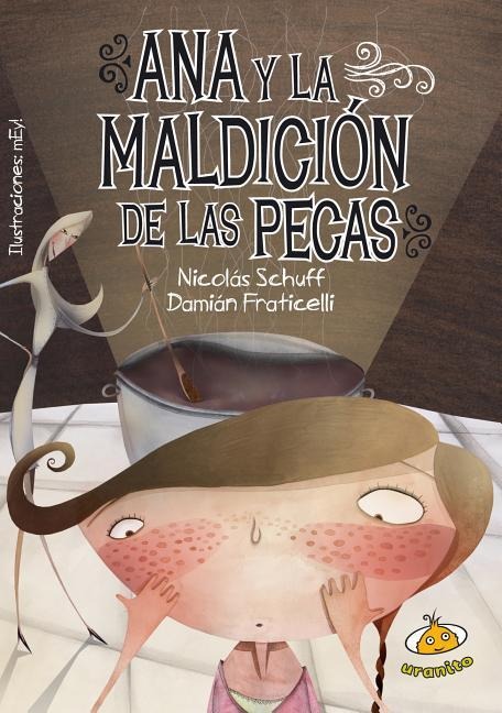 Ana Y La Maldicion de Las Pecas -V2* - Nicolas Schuff