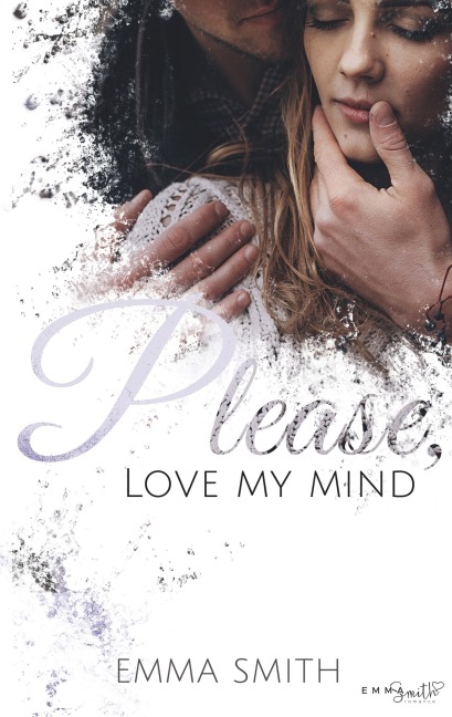 Please, love my mind - Emma Smith