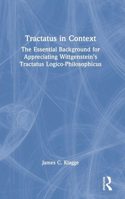 Tractatus in Context - James C. Klagge