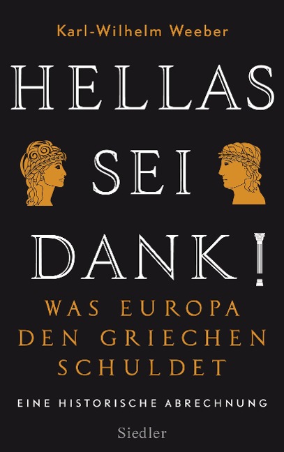 Hellas sei Dank! - Karl-Wilhelm Weeber