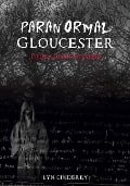 Paranormal Gloucester - Lyn Cinderey