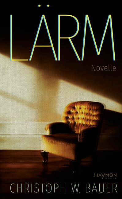 Lärm - Christoph W. Bauer