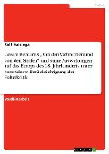 Cover-Bild zum Titel 'Cesare Beccarias "Von den Verbrechen und von den Strafen" und seine Auswirkungen auf das Europa des 18. Jahrhunderts unter besonderer Berücksichtigung der Folterkritik' von 'Ralf Huisinga'