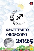 Cover-Bild zum Titel 'Sagittario Oroscopo 2025' von 'Alina Rubi'