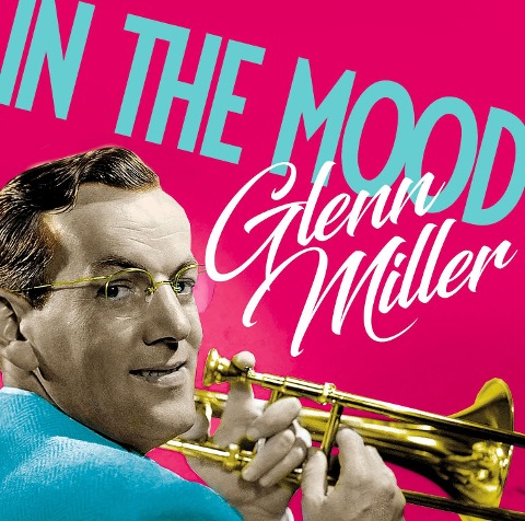 In The Mood - Glenn Miller