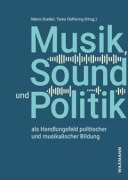 Cover-Bild zum Titel 'Musik, Sound und Politik als Handlungsfeld politischer und musikalischer Bildung' von ''