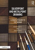 Cover-Bild zum Titel 'Silverpoint and Metalpoint Drawing' von 'Susan Schwalb, Tom Mazzullo'