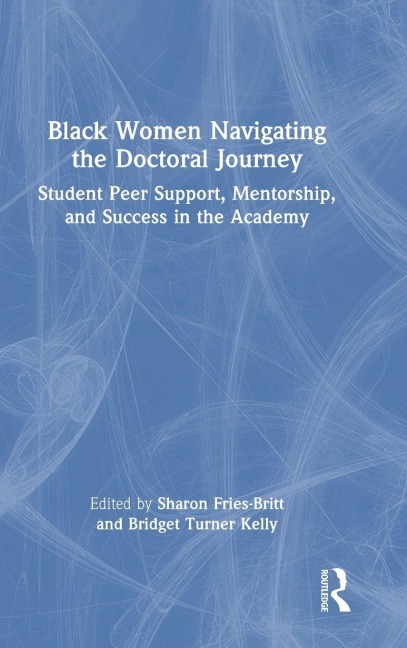 Black Women Navigating the Doctoral Journey - 