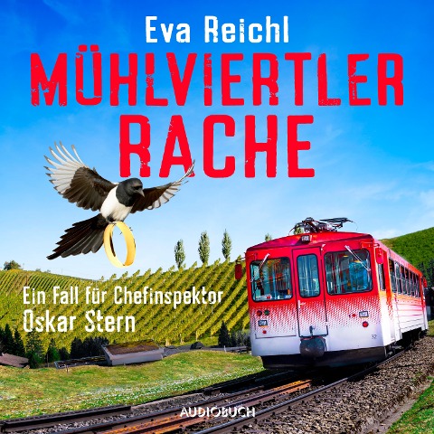 Mühlviertler Rache - Ein Fall für Chefinspektor Oskar Stern - Eva Reichl