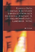 Élémens De La Grammaire Japonaise [Abridged from Arte Da Lingoa De Iapam] Tr. Et Collationnés Par C. Landresse. [With] - João Rodrigues