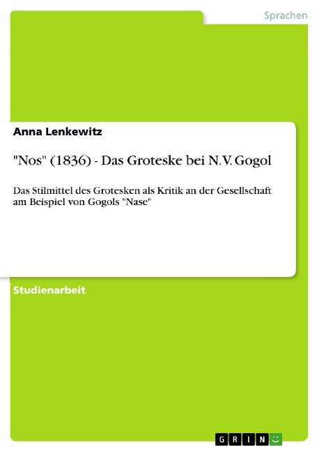"Nos" (1836) - Das Groteske bei N. V. Gogol - Anna Lenkewitz
