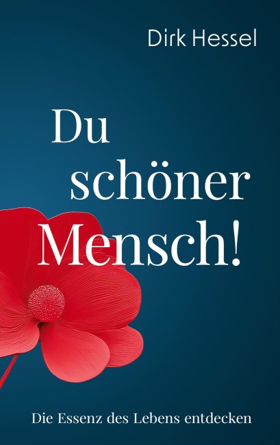 Du schöner Mensch! - Dirk Hessel