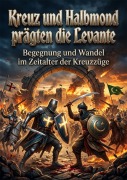Cover-Bild zum Titel 'Kreuz und Halbmond prägten die Levante' von 'Roswitha Elsenbruch'
