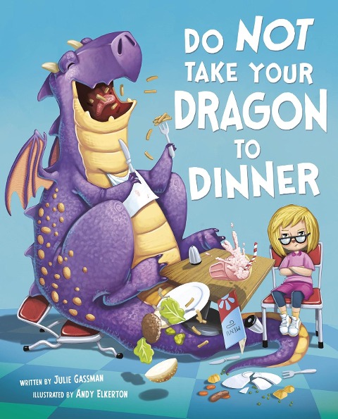 Do Not Take Your Dragon to Dinner - Julie Gassman