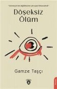 Cover-Bild zum Titel 'Döseksiz Ölüm' von 'Gamze Tasci'