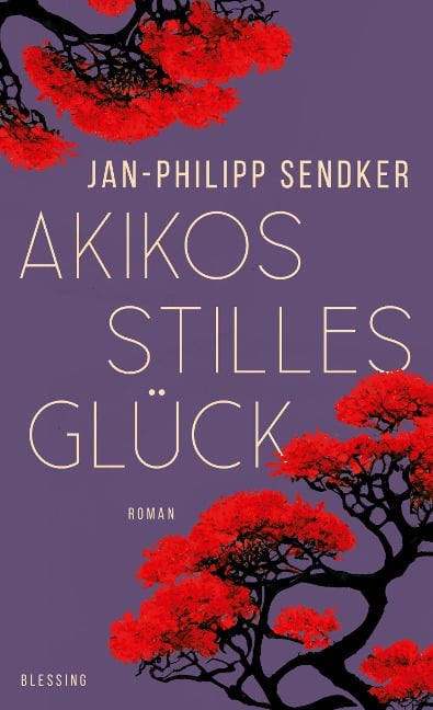 Akikos stilles Glück - Jan-Philipp Sendker