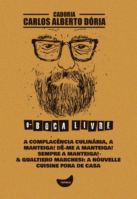A complacência culinária, A manteiga! Dê-me a manteiga! Sempre a manteiga! & Gualtiero Marchesi: A nouvelle cuisine fora de casa - Carlos Alberto Dória