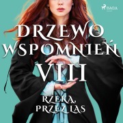 Cover-Bild zum Titel 'Drzewo Wspomnie¿ 8: Rzek¿, przez las' von 'Magdalena Lewandowska'