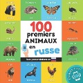 100 premiers animaux en russe: Imagier bilingue pour enfants: français / russe avec prononciations - Yukismart