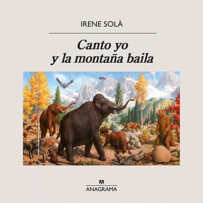 Canto yo y la montaña baila - Irene Solà