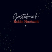 Cover-Bild zum Titel 'Gästebuch Rubin Hochzeit- Gästebuch Blanko' von 'Sophie D. Kleemann'