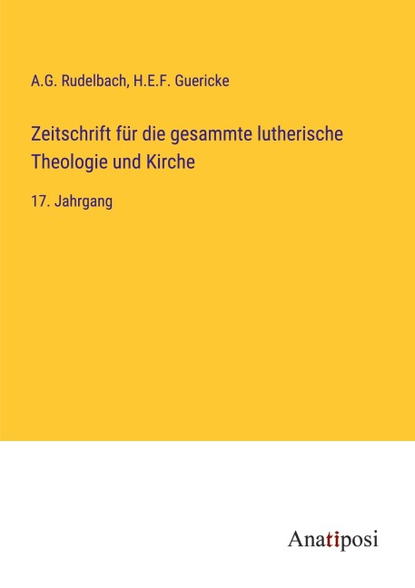 Zeitschrift für die gesammte lutherische Theologie und Kirche - A. G. Rudelbach, H. E. F. Guericke