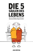 Cover-Bild zum Titel 'Die 5 Säulen des Lebens' von 'Jens Wüpping'