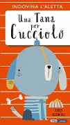 Cover-Bild zum Titel 'Una tana per cucciolo' von 'Carly Gledhill'