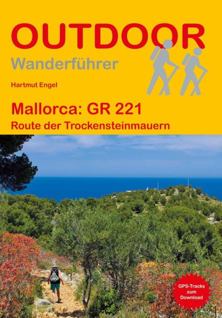 Mallorca GR 221 Route der Trockensteinmauern - Hartmut Engel