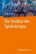 Cover-Bild zum Titel 'Die Struktur des Spieledesigns' von 'Wallace Wang'