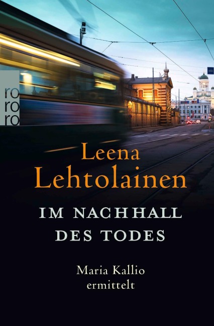 Im Nachhall des Todes: Maria Kallio ermittelt. - Leena Lehtolainen